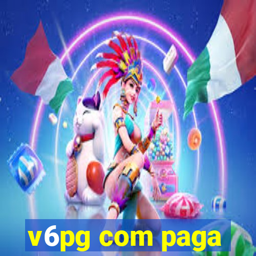 v6pg com paga